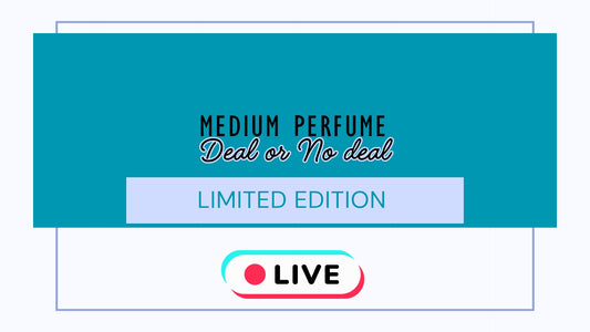 Medium PERFUME Deal or no deal (LIVE)