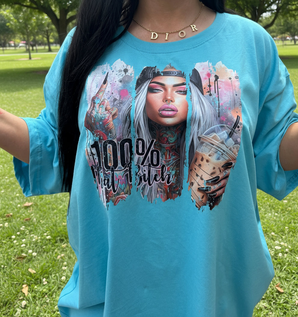 100% That Bitch Oversized Graphic Tee Handmade