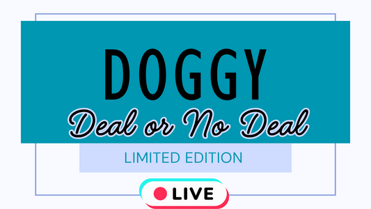 DOGGY DEAL OR NO DEAL Bag (LIVE)