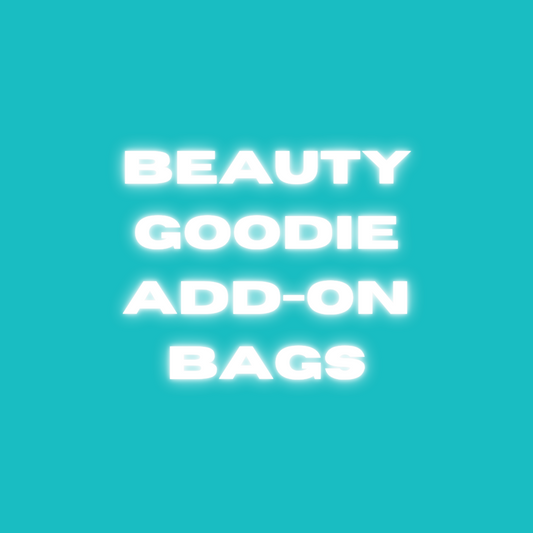 Beauty Goodie Bags- Add On